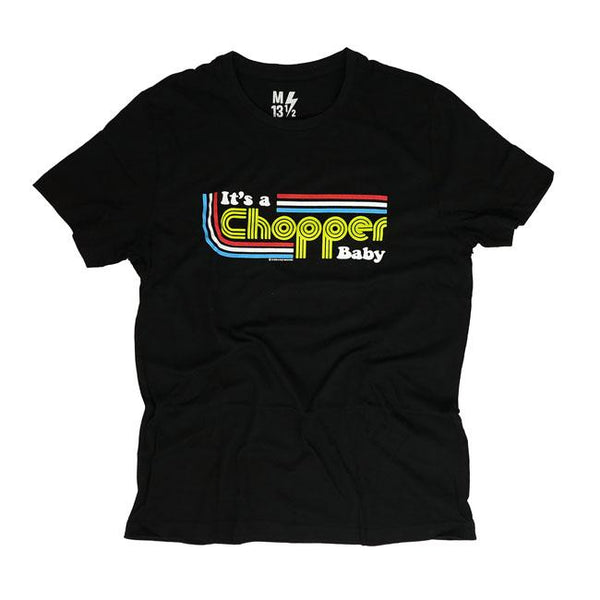 13 1/2 It's A Chopper Baby T-Shirt